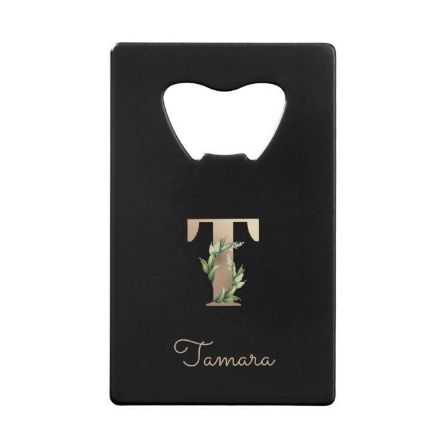 Elegant Botanical Monogram Gold Letter T  Credit Card Bottle Opener (Front)