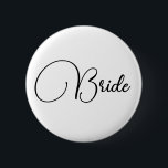 Elegant Calligraphy Bride Bachelorette Party 2 Inch Round Button<br><div class="desc">Elegant Chic Calligraphy Minimalist Bride Bachelorette Party custom button</div>