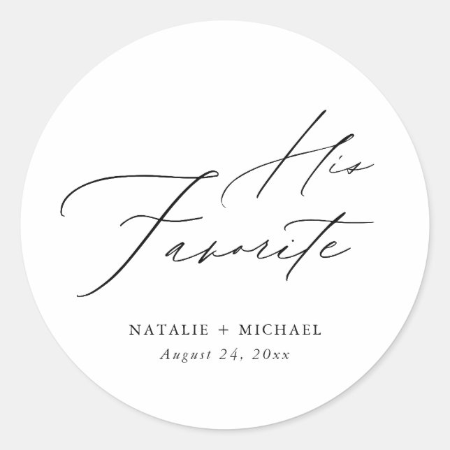 Elegant Calligraphy His Favourite Wedding Favour Classic Round Sticker (Front)