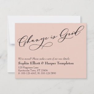 Elegant Change is Good Blush Moving Announcement