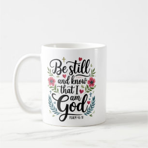 Elegant Christian Quote: Be Still and Know Coffee Mug