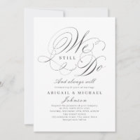 Elegant classic calligraphy WE STILL DO 