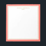 Elegant Coral Gold Personalized Notepad<br><div class="desc">This notepad features elegant and minimalist thick coral border and thin gold border. Personalize it with your name or company name.</div>