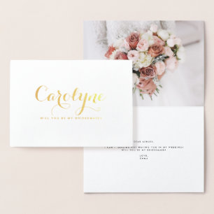 Elegant Custom Name Will You Be My Bridesmaid Foil Card