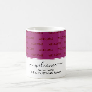 Elegant Deep Pink Custom WELCOME TO OUR HOME Coffee Mug