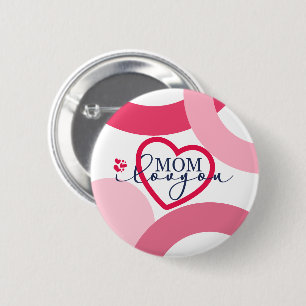 Elegant design Text Mom I Love You With Heart 2 Inch Round Button