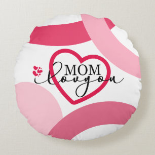 Elegant design Text Mom I Love You With Heart Round Pillow