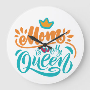 Elegant Design Typography Mom Is My Queen Large Clock