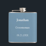 Elegant Dusty Blue Personalized Groomsman Flask<br><div class="desc">Elegant Dusty Blue Personalized Groomsman Flask, please personalize the name and the wedding date, using the online personalization template before ordering. The flask may alternatively be personalized for other wedding attendant roles such as Best Man should you wish to do so, by changing the relevant text accordingly before ordering.</div>