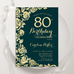 Elegant Emerald Green Gold Roses 80th Birthday Invitation<br><div class="desc">Emerald Green Gold Floral 80th Birthday Party Invitation. Elegant design featuring roses,  faux gold foil and typography script font. Trendy invite card perfect for a stylish female bday celebration. Can be customized to any age. Printed Zazzle invitations or instant download digital printable template.</div>