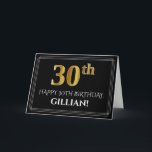 Elegant Faux Gold Look "30th" Birthday   Name Card<br><div class="desc">The front of this luxurious and fancy birthday themed greeting card design features a large ordinal number "30th" having a faux/imitation gold inspired look, the message "HAPPY 30TH BIRTHDAY, ", a personalized recipient name, and a border pattern consisting of thin lines on a black colored background. The inside features a...</div>