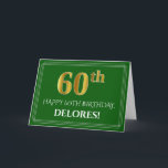 Elegant Faux Gold Look 60th Birthday, Name (Green) Card<br><div class="desc">The front of this fancy and elegant birthday themed greeting card design features a large ordinal number "60th" having an imitation/faux gold inspired appearance, the message "HAPPY 60TH BIRTHDAY, ", a personalized recipient name, and a border pattern consisting of thin lines on a green coloured background. The inside features a...</div>