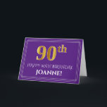 Elegant Faux Gold Look 90th Birthday, Name; Purple Card<br><div class="desc">The front of this luxurious and fancy birthday greeting card design features a large ordinal number "90th" having a faux/imitation gold inspired look, the message "HAPPY 90TH BIRTHDAY, ", a custom recipient name, and a border pattern consisting of thin lines, on a purple coloured background. The inside features a custom...</div>