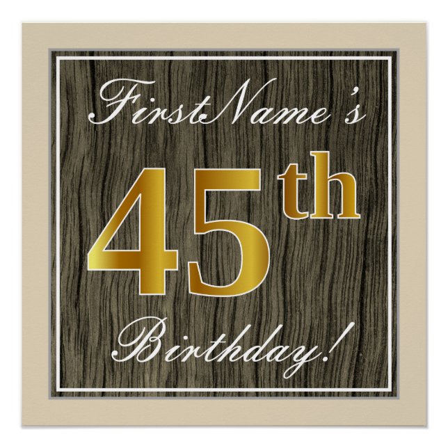 Elegant, Faux Wood, Faux Gold 45th Birthday + Name Poster (Front)
