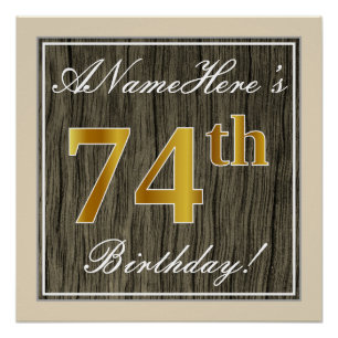 Elegant, Faux Wood, Faux Gold 74th Birthday + Name Poster