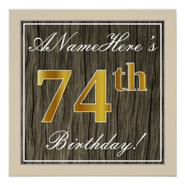 Elegant, Faux Wood, Faux Gold 74th Birthday + Name Poster (Front)