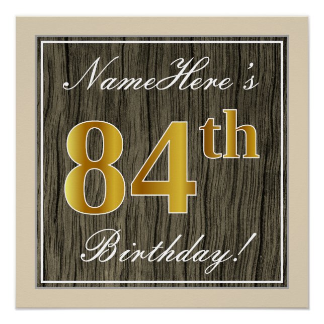 Elegant, Faux Wood, Faux Gold 84th Birthday + Name Poster (Front)