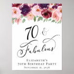 Elegant Floral 70th Birthday Party Poster<br><div class="desc">Elegant welcome poster and photo prop for her 70th birthday party that features "70 & Fabulous" in a chic calligraphy script and watercolor bouquets of burgundy red and blush pink florals with light sage greenery.</div>