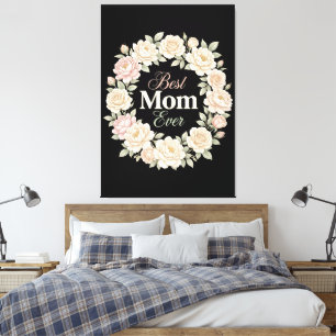 Elegant Floral Best Mom Ever Wreath Canvas Print