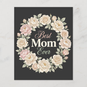 Elegant Floral Best Mom Ever Wreath Flyer