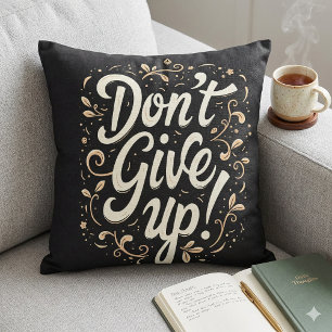 Elegant Floral "Don't Give Up!" Motivational Throw Pillow