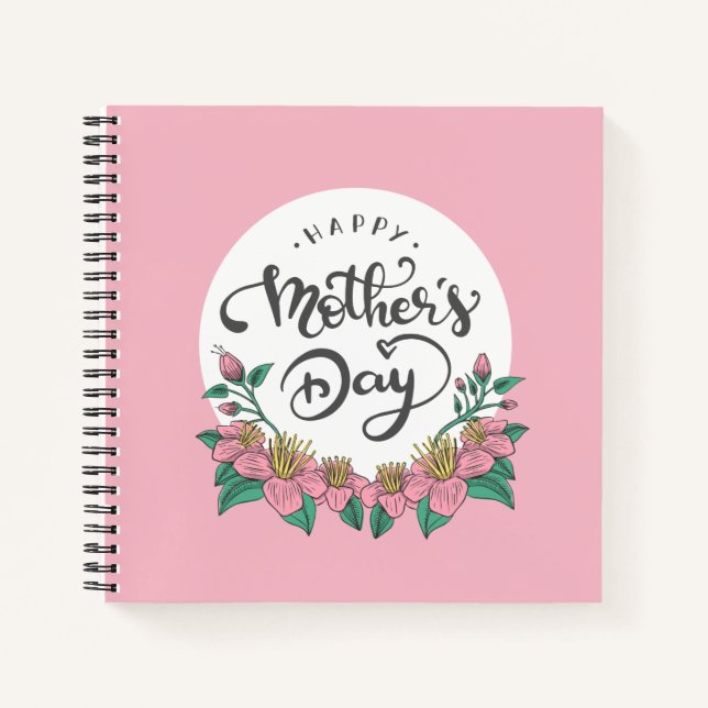 Elegant Floral Happy Mother's Day | Notebook (Front)