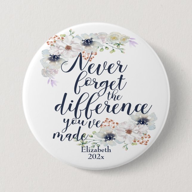 Elegant Floral Never Forget The Difference 3 Inch Round Button (Front)