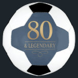 Elegant Gold 80th & Legendary Birthday Soccer Ball<br><div class="desc">Elegant Gold 80th & Legendary Birthday Soccer Ball. Celebrate a truly legendary milestone with these elegant 80th birthday soccer ball. This design is perfect for honouring a loved one on their special day. The timeless layout and faux metallic finish give it a premium look while keeping it warm and personal....</div>