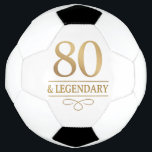 Elegant Gold 80th & Legendary Birthday Soccer Ball<br><div class="desc">Elegant Gold 80th & Legendary Birthday Soccer Ball. Celebrate a truly legendary milestone with these elegant 80th birthday soccer ball. This design is perfect for honouring a loved one on their special day. The timeless layout and faux metallic finish give it a premium look while keeping it warm and personal....</div>