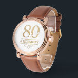 Elegant Gold 80th & Legendary Birthday Watch<br><div class="desc">Elegant Gold 80th & Legendary Birthday watch. Celebrate a truly legendary milestone with these elegant 80th birthday watch. This design is perfect for honouring a loved one on their special day. The timeless layout and faux metallic finish give it a premium look while keeping it warm and personal. Ideal for...</div>