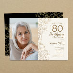 Elegant Gold Black Floral Photo 80th Birthday Invitation<br><div class="desc">Gold black floral 80th birthday party invitation with your photo on the front of the card. Minimalist modern design featuring botanical outline drawings accents, faux gold foil and typography script font. Simple trendy invite card perfect for a stylish female bday celebration. Can be customized to any age. Printed Zazzle invitations...</div>