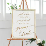 Elegant Gold Calligraphy Pick A Seat Sign<br><div class="desc">This elegant gold calligraphy "pick a seat" sign is perfect for a simple wedding. The neutral design features a minimalist poster decorated with romantic and whimsical faux gold foil typography. The sign reads "pick a seat, not a side, you're loved by both the groom and bride". Please Note: This design...</div>