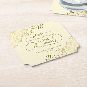Elegant Gold & Cream Don't Take My Drink Wedding Paper Coaster