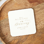 Elegant Gold Don't Take My Drink I'm Dancing Round Paper Coaster<br><div class="desc">This elegant gold "please don't take my drink I'm dancing" coaster is perfect for a simple wedding reception. The minimalist gold and white design features fancy romantic typography with modern glam style. Customizable in any colour. Keep the design minimal and classy, as is, or personalize it by adding your own...</div>