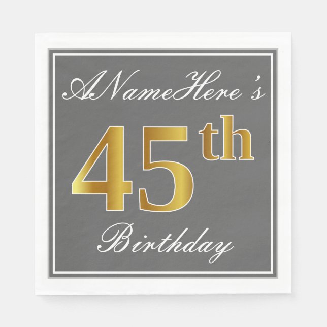 Elegant Grey, Faux Gold 45th Birthday; Custom Name Napkin (Front)