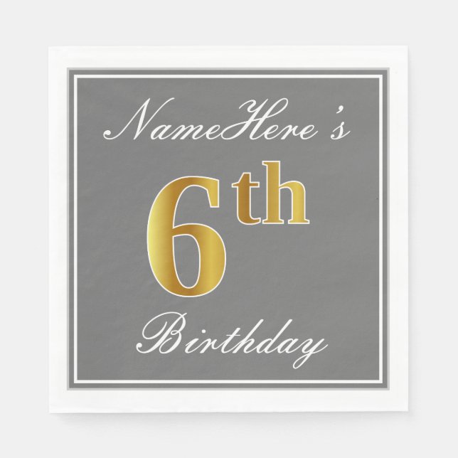 Elegant Grey, Faux Gold 6th Birthday + Custom Name Napkin (Front)