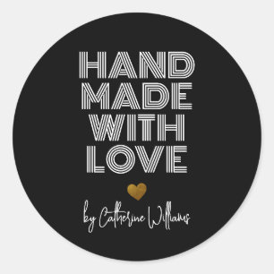 Elegant Handmade With Love By Black Gold Crafter Classic Round Sticker