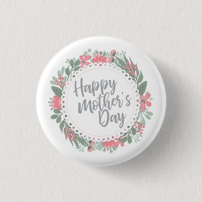 Elegant Happy Mother's Day Floral | Pin Button (Front)