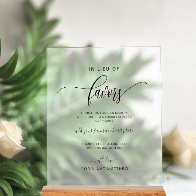 Elegant In Lieu of Favours Wedding Frosted Style Acrylic Sign (Creator Uploaded)