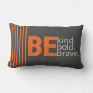 Elegant Inspirational Quote Be Kind, Bold, Brave Lumbar Pillow