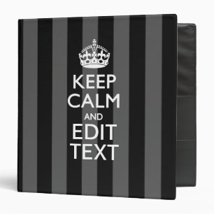 Elegant KEEP CALM AND Your Text on Black Stripes Binder