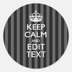 Elegant KEEP CALM AND Your Text on Black Stripes Classic Round Sticker