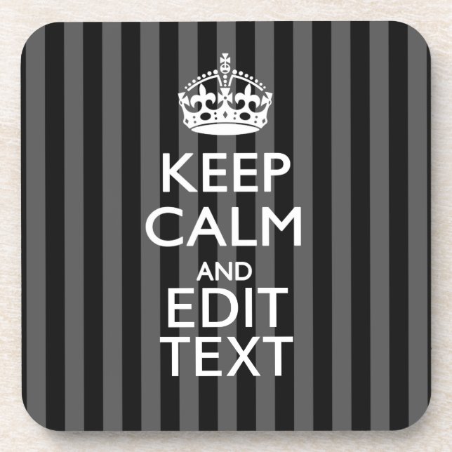 Elegant KEEP CALM AND Your Text on Black Stripes Coaster (Front)