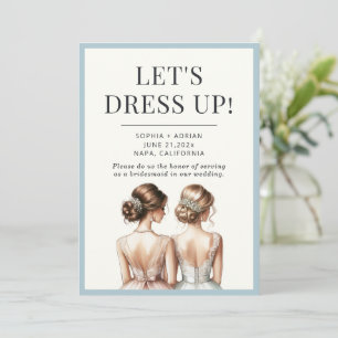 Elegant "Let's Dress Up" Bridesmaid Maid of Honour Invitation