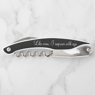 Elegant Like Wine I Improve With Age Corkscrew