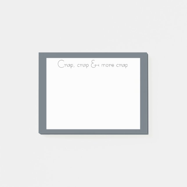 Elegant looking Crap, Crap & More Crap Fun Quote Post-it Notes (Front)