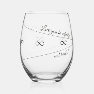 Elegant "Love You to Infinity and Back" Script Stemless Wine Glass