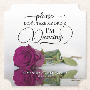 Elegant Magenta Rose Don't Take My Drink Wedding Paper Coaster
