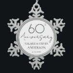 Elegant Minimal 60th Anniversary Wedding Snowflake Pewter Christmas Ornament<br><div class="desc">Minimal Black and white font only design. Script font highlights with easy to read serif name font. Easy to adjust for your own wedding needs. Personalized wedding supplies</div>