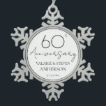 Elegant Minimal 60th Anniversary Wedding Snowflake Snowflake Pewter Christmas Ornament<br><div class="desc">Minimal Black and white font only design. Script font highlights with easy to read serif name font. Easy to adjust for your own wedding needs. Personalized wedding supplies</div>